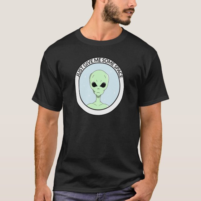   Alien Just Give Me Some Space Round T-Shirt (Front)