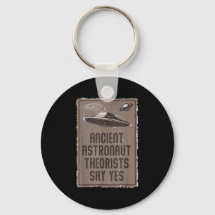 Alien Lover Ufo Ancient Astronaut Theorists Say Ye Key Ring