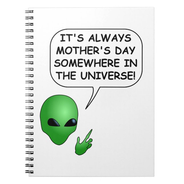 Alien Mother's Day Spiral Notebook (Front)