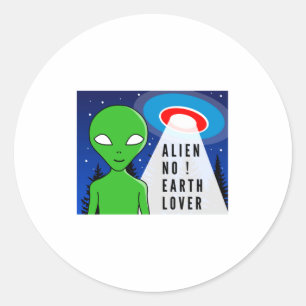 Alien No Earth Lover Funny Alien T Shirt Classic Round Sticker