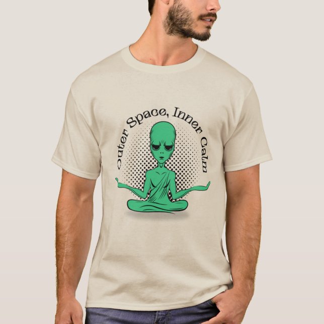Alien, Outer Space, Inner Calm T-Shirt  (Front)
