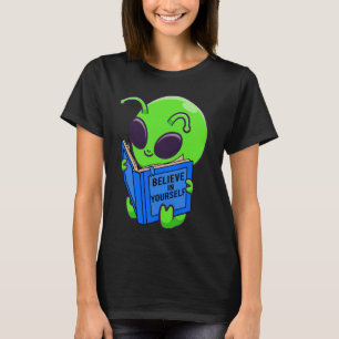 Alien Ufo Space Aliens Believe in Yourself Gifts M T-Shirt