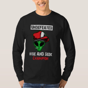 Alien Undefeated Hide & Seek Champion World Champi T-Shirt