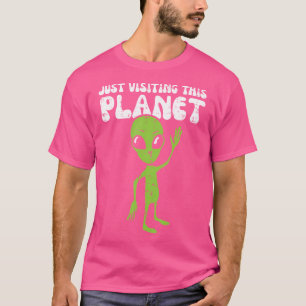 Alien Wave Just Visiting This Planet Funny T-Shirt