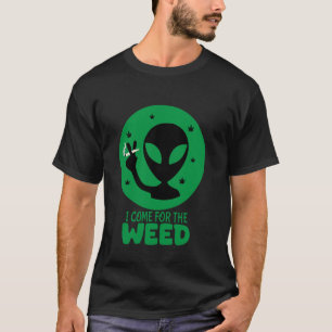 Alien Weed Shirt Come For Weed - Funny Martians