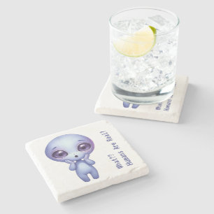 Alien – What?? Humans Are Real? Stone Coaster