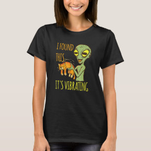 Alien With Cat Vibration Purr I Found This Vibrati T-Shirt
