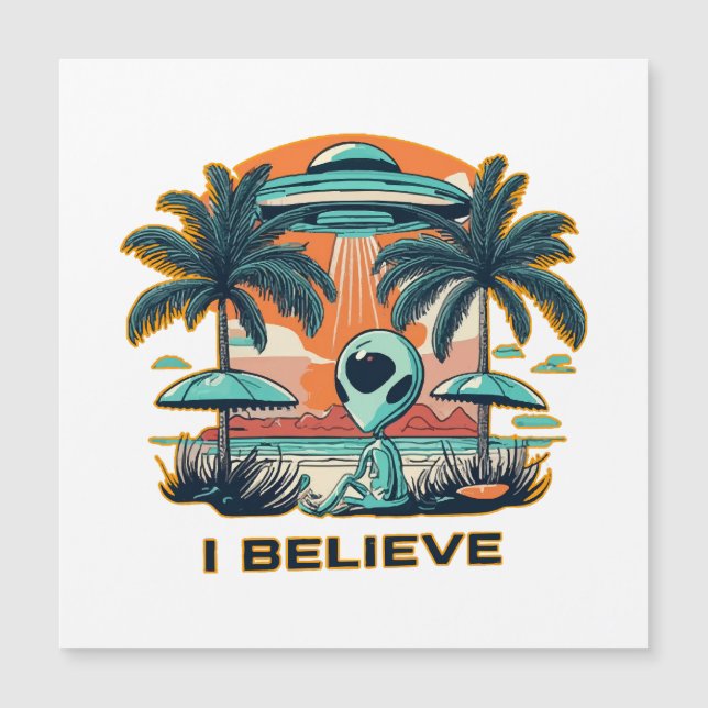 alien with UFO I BELIEVE (Front)