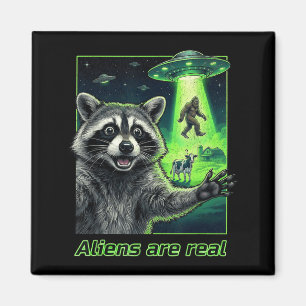 Aliens are real raccoon selfie ufo bigfoot magnet