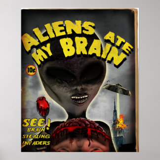 Aliens Ate My Brain Poster