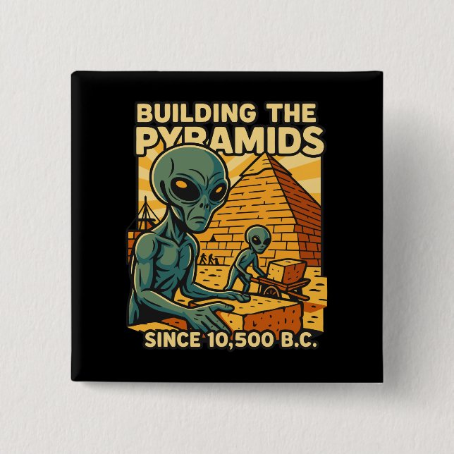Aliens Building Pyramids Pyramid Construction Crew 15 Cm Square Badge (Front)
