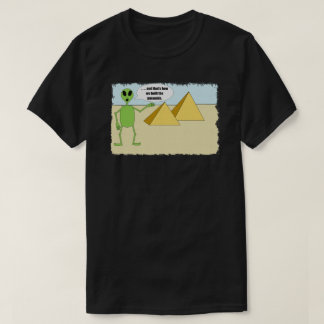 Aliens Built the Pyramids T-Shirt