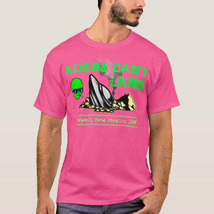 Aliens Can'T Land T-Shirt
