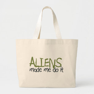 Aliens Made Me Do It Tote Bag