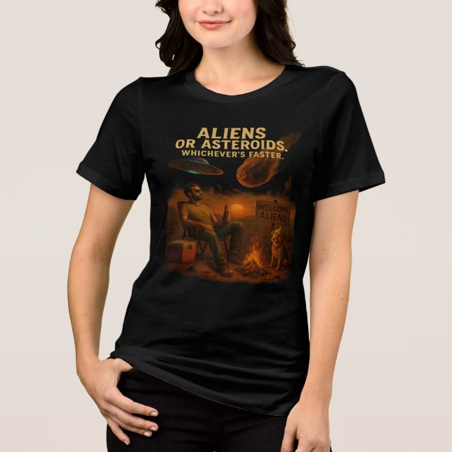 Aliens or Asteroids – Whichever's Faster Tri-Blend Shirt (Front)