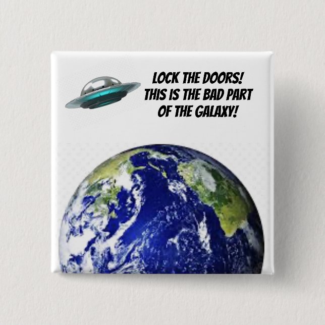 Aliens Ride Past Earth Button (Front)