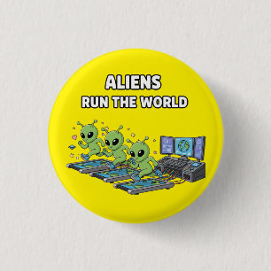 Aliens Run the World 3 Cm Round Badge