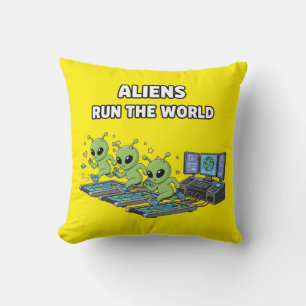 Aliens Run the World Cushion