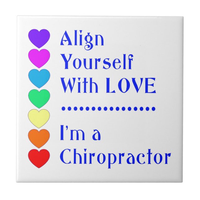 Align Yourself With Love - I'm a Chiropractor! Tile (Front)