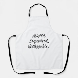 Aligned. Empowered. Unstoppable. Apron