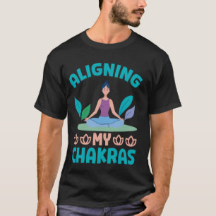 Aligning My Chakras Meditation T-Shirt