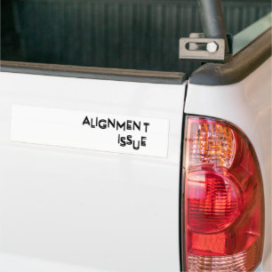 Alignment Issue Corporate Irony Weatherproof Bumper Sticker
