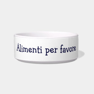 ALIMENTI PER FAVORE" ITALIAN FEED ME PLEASE! BOWL