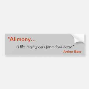 "Alimony" Bumper Sticker