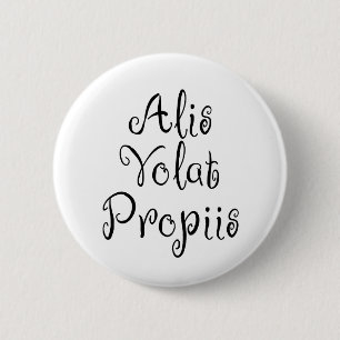 Alis Volat Propiis 6 Cm Round Badge