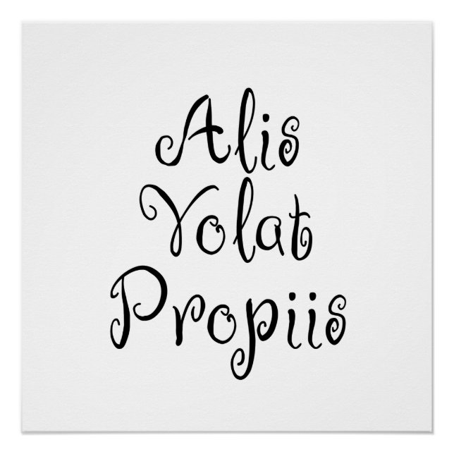 Alis Volat Propiis Poster (Front)