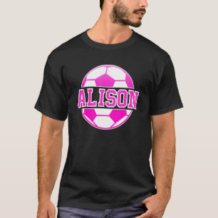 Alison Name Girls Soccer Play Football Sports Fan T-Shirt