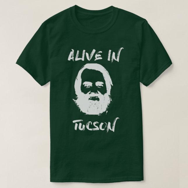 alive in tucson 2 T-Shirt (Design Front)