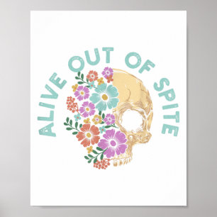 Alive Out Of Ste Skull Quote Poster