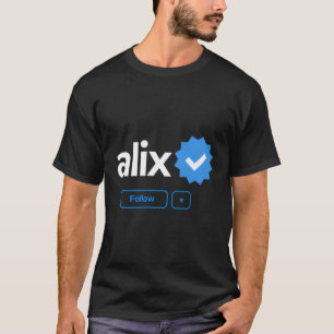 Alix First Name Verified Badge Social Media Alix T-Shirt