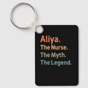Aliya The Nurse The Myth The Legend Funny Vintage Key Ring