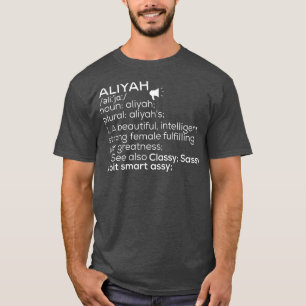 Aliyah Name Aliyah Definition Aliyah Female Name A T-Shirt