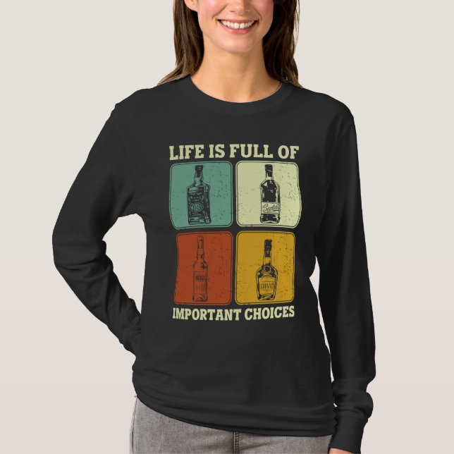 Alkohol Party Life Is Full Of Important Choices Wh T-Shirt (Front)