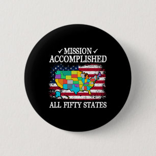All 50 States Mission Accomplished Visit All 50 Us 6 Cm Round Badge