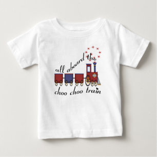 all aboard the choo choo train baby T-Shirt