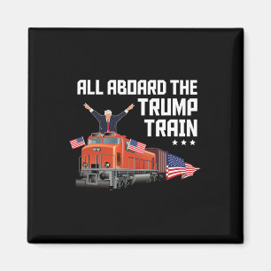 All Aboard The Trump Train America Patriot Trump S Magnet