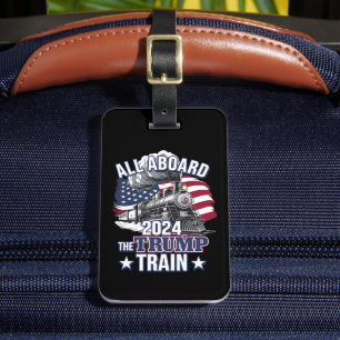 All Aboard The Trump Train Trump 2024 Patriotic US Luggage Tag