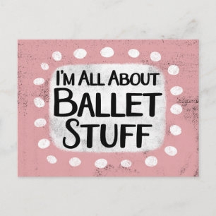 All About Ballet Stuff Postcard