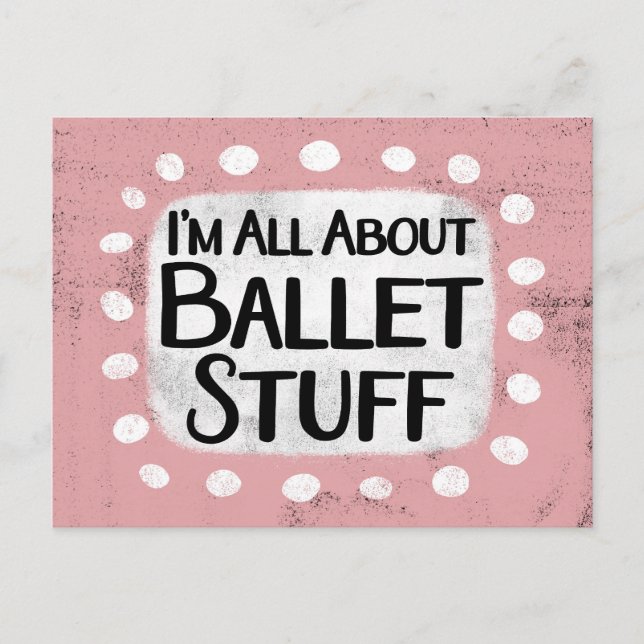 All About Ballet Stuff Postcard (Front)