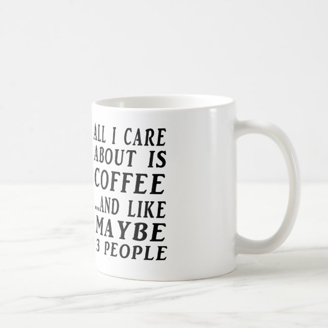 All About Coffee and maybe three people Coffee Mug (Right)