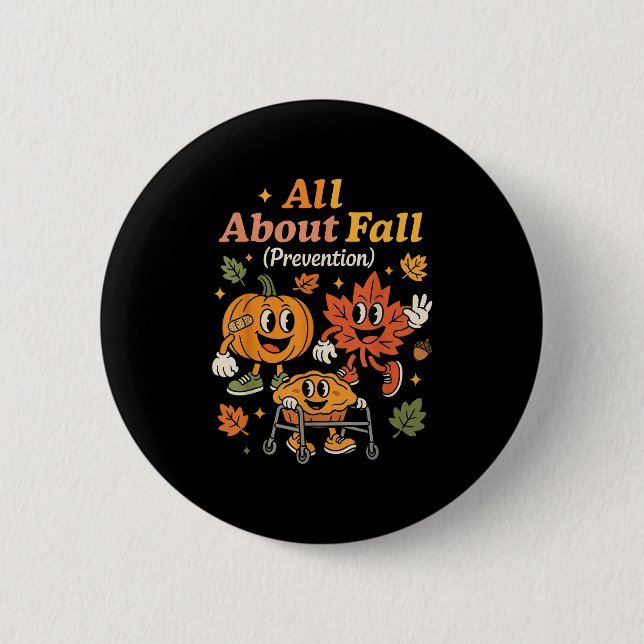 All About Fall Prevention Funny Autumn Therapy Pt  6 Cm Round Badge (Front)