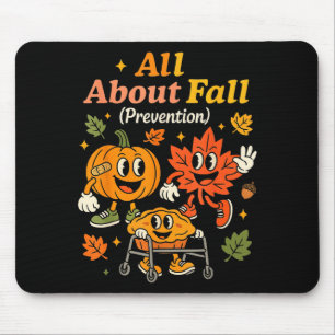 All About Fall Prevention Funny Autumn Therapy Pt  Mouse Pad