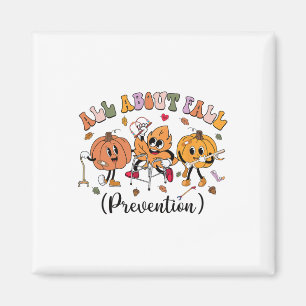 All About Fall Prevention Thanksgiving Fall Nurse Magnet