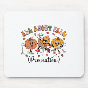 All About Fall Prevention Thanksgiving Fall Nurse Mouse Pad