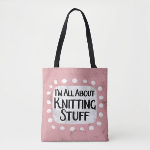 All About Knitting Stuff Tote Bag