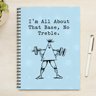 All About That Base No Treble Math Music Pun Fun Notebook